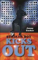 Striker Boy Kicks Out 1847800793 Book Cover