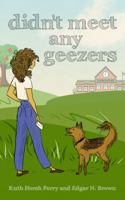 Didn't Meet Any Geezers 197007115X Book Cover