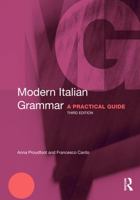 Modern Italian Grammar: A Practical Guide (Routledge Modern Grammars) 0415671868 Book Cover