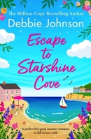 Escape to Starshine Cove: An utterly feel good holiday romance to escape with 180508142X Book Cover