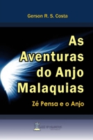 As Aventuras do Anjo Malaquias: Zé Pensa e o Anjo B08R7C2NJH Book Cover