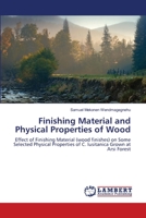 Finishing Material and Physical Properties of Wood 6139862663 Book Cover