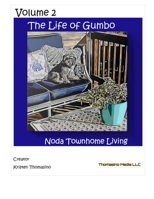 The Life of Gumbo, Volume 2, NODA Townhome Living B09WCDJZSQ Book Cover