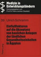 Einflußfaktoren Auf Die Akzeptanz Von Baulichen Anlagen Der Laendlichen Gesundheitseinheiten in Aegypten: Fallstudie Am Beispiel Der Staatlichen Einhe 3631482566 Book Cover