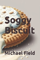 Soggy Biscuit B0C1J5SP6X Book Cover