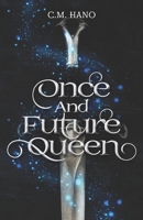 Once and Future Queen B0B7QDGN56 Book Cover