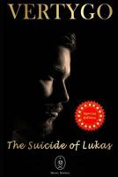 Vertygo — The Suicide of Lukas. Special Edition 1794560890 Book Cover