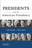 Presidents and the American Presidency 0195385160 Book Cover
