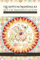 Quantum Mandalas: Key of Manifestation B0FR9ZHX3C Book Cover