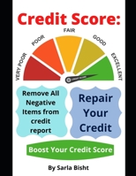 Credit Score: How to Remove All Negative Items, Repair Your Credit, and Boost Your Credit Score null Book Cover
