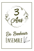 Heureux Anniversaire De Mariage: Carnet De Notes, Une Idée Cadeau Pour Votre 3ème Anniversaire De Mariage Ou De Rencontre, Noce De Froment (French Edition) 1690934921 Book Cover