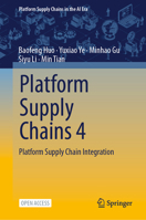 Platform Supply Chains 4: Integration (Platform Supply Chains in the AI Era) 9819201322 Book Cover