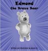 Edmond the Brave Bear 1969959029 Book Cover