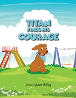 Titan Find His Courage 1737679116 Book Cover