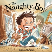 The Naughty Boy: New Edition of 2025 (Adventures of the Naughty Boy) B0F8BHFD6J Book Cover