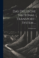 Das Deutsche National-Transport-System ... 1022766651 Book Cover