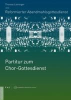 Reformierter Abendmahlsgottesdienst: Partitur Zum Chor-Gottesdienst 3290178781 Book Cover