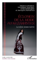 Éclosion de la mode au Kazakhstan: La sève d'une terre 2336424827 Book Cover