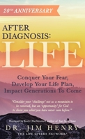 After Diagnosis: LIFE: Conquer Your Fear, Develop Your Life Plan, Impact Generations To Come 1647460662 Book Cover