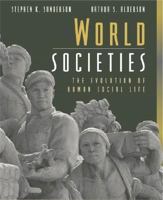 World Societies: The Evolution of Human Social Life 0205359485 Book Cover