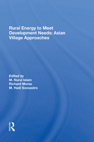 Rural Energy to Meet Development Needs: Asian Village Approaches 0367286335 Book Cover