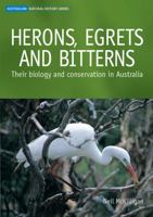 Herons, Egrets and Bitterns: Their Biology and Conservation in Australia 0643091335 Book Cover