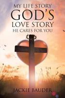 My Life Story God's Love Story He Cares For You 1641405619 Book Cover