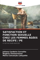 Satisfaction Et Fonction Sexuelle Chez Les Femmes Âgées de Recife / Pe (French Edition) 6209842291 Book Cover