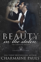 Beauty in the Stolen (The Complete Trilogy): A Diamond Magnate Series B09BY5VW7K Book Cover