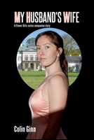 My Husband's Wife B0CC3VS5G7 Book Cover