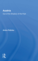 Austria: Out Of The Shadow Of The Past (Nations of the Modern World : Europe) 0367160226 Book Cover