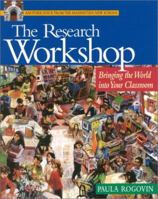 The Research Workshop: Bringing the World into Your Classroom 032500370X Book Cover