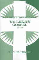 The Interpretation of St. Luke's Gospel 12-24 0806680881 Book Cover