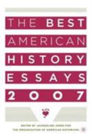 The Best American History Essays 2007 1403976600 Book Cover