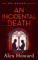 An Incidental Death 1784971367 Book Cover