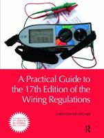 A Practical Guide to the 17th Edition of the Wiring Regulations 0080965601 Book Cover