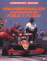 High-Performance Automotive Fuels & Fluids (Motorbooks International Powerpro Series) 0760300542 Book Cover