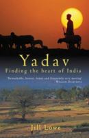 Yadav: Finding the Heart of India 1840240563 Book Cover