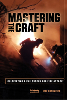 Mastering the Craft: Cultivating a Philosophy for Fire Attack 1593705840 Book Cover