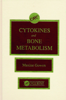 Cytokines and Bone Metabolism 0849362687 Book Cover