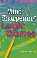 Mind-Sharpening Logic Games 1402704127 Book Cover