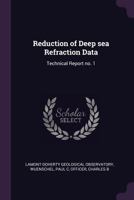 Reduction of Deep Sea Refraction Data: Technical Report No. 1 1014173574 Book Cover