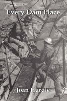 Every Dam Place 1458392201 Book Cover