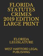 Florida Statutes Crimes 2019 Edition Large Print: West Hartford Legal Publishing 1099970792 Book Cover