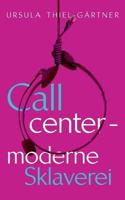 Callcenter - moderne Sklaverei 3732214214 Book Cover