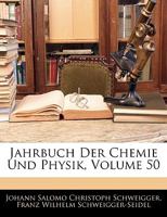 Jahrbuch Der Chemie Und Physik, Volume 50 1144308372 Book Cover