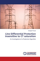 Line Differential Protection insensitive to CT saturation 3659493511 Book Cover