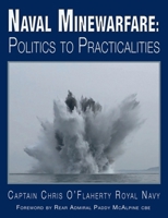 Naval Minewarfare: Politics to Practicalities 178963086X Book Cover