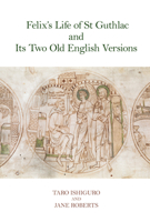 Felix’s Life of St Guthlac and Its Two Old English Versions 1805967320 Book Cover