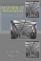 Mayhem at Manassas 1448631726 Book Cover